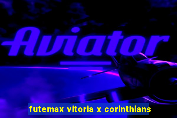 futemax vitoria x corinthians